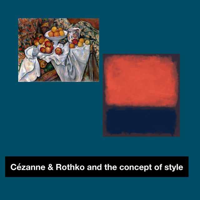 Cézanne and Rothko and the concept of style